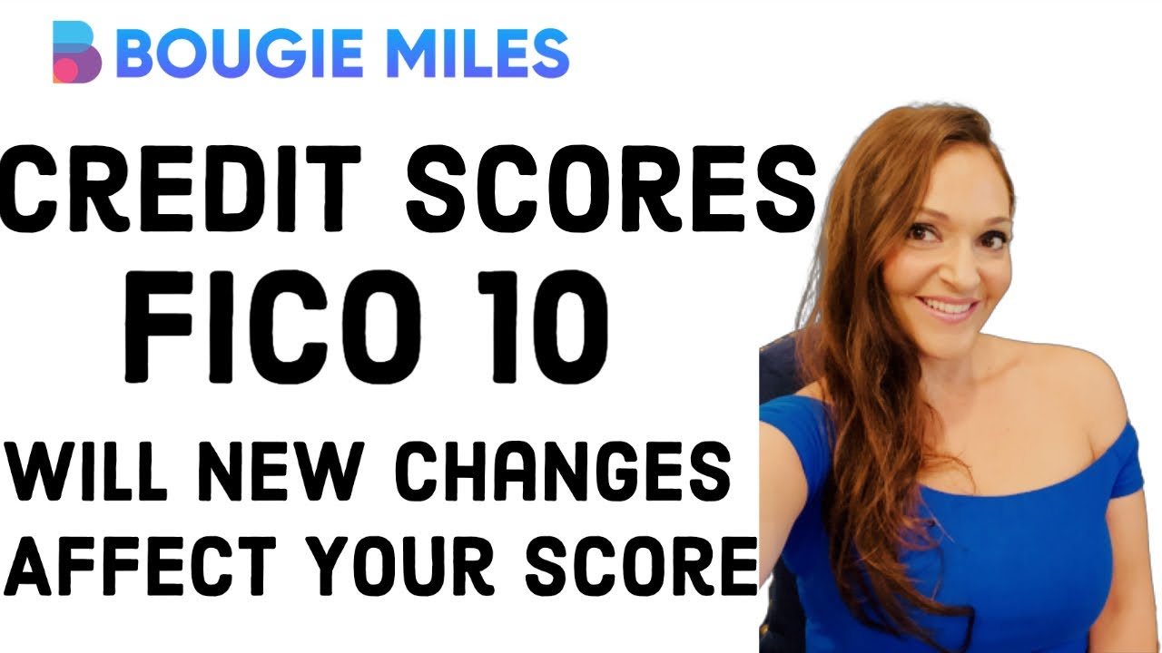 Credit Score Changes FICO 10 Details [NEW FICO Score] RapidFire Travel